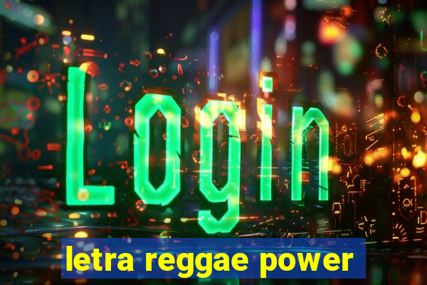 letra reggae power